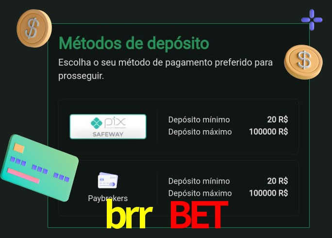O cassino brr bet oferece uma grande variedade de métodos de pagamento